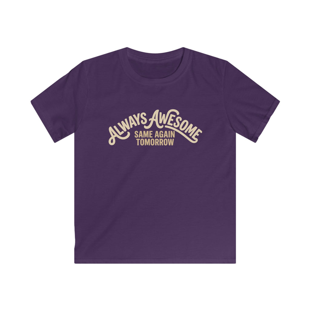 Boys & Girls Tee “Always Awesome Same Again Tomorrow” Retro Graphic