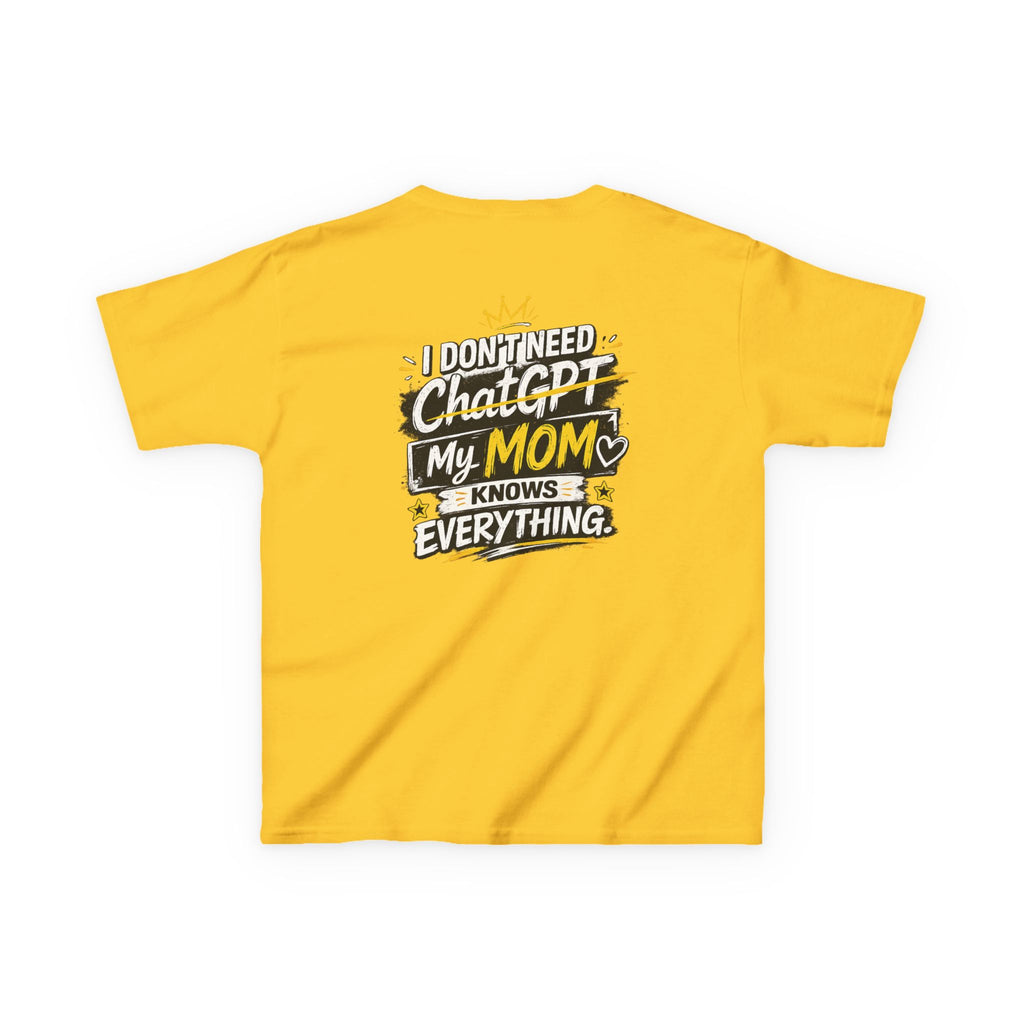 Kids T-Shirt "I Don't Need ChatGPT, My Mom Knows Everything" Funny Graphic Tee