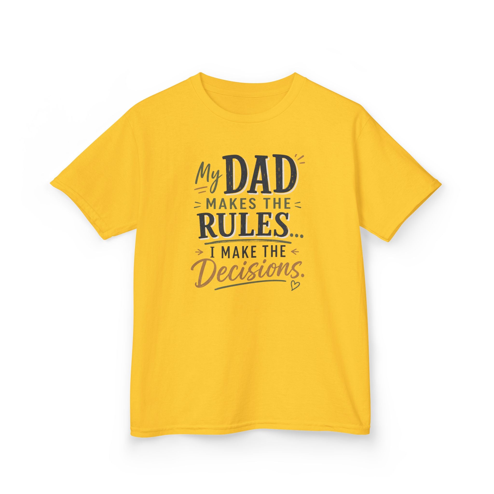 Kids T‑Shirt “My Dad Makes the Rules, I Make the Decisions” Funny Father’s Day Tee