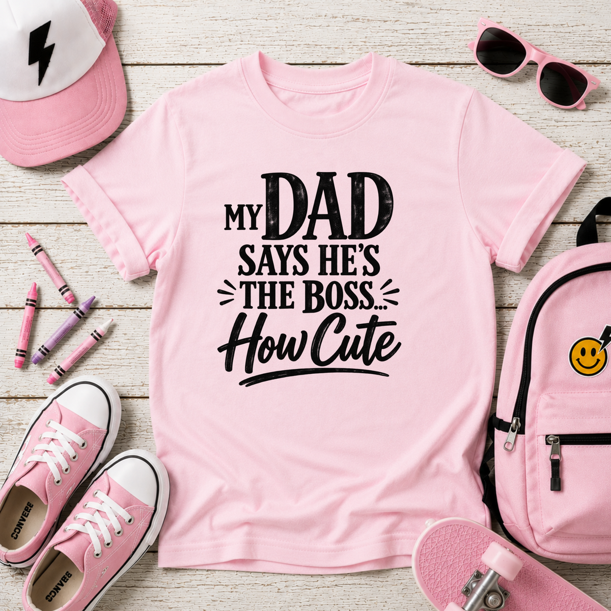 Kids T‑Shirt "My Dad Says He's The Boss How Cute" Funny Father’s Day Tee