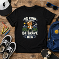 Kids T-Shirt - "Be Kind, Be Curious, Be Brave, Dream Big" Adventure Bear Tee