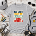 Kids Tee "You Can't Scare Me I Have Big Brother" Funny Sibling T-Shirt