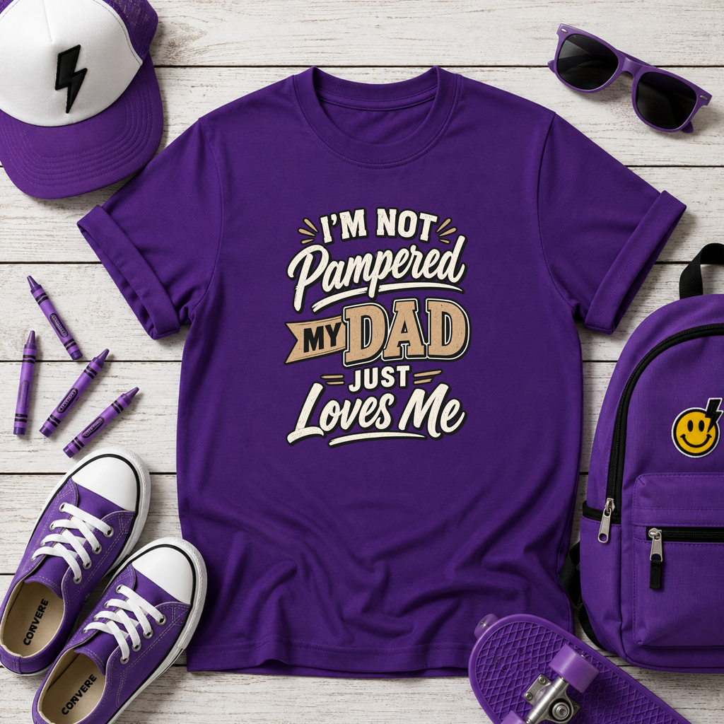 Kids Tee "I’m Not Pampered, My Dad Just Loves Me" Cute Father’s Day Shirt