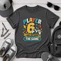 Kids Tee "Player 6 Has Entered The Game" Birthday Video Game Shirt