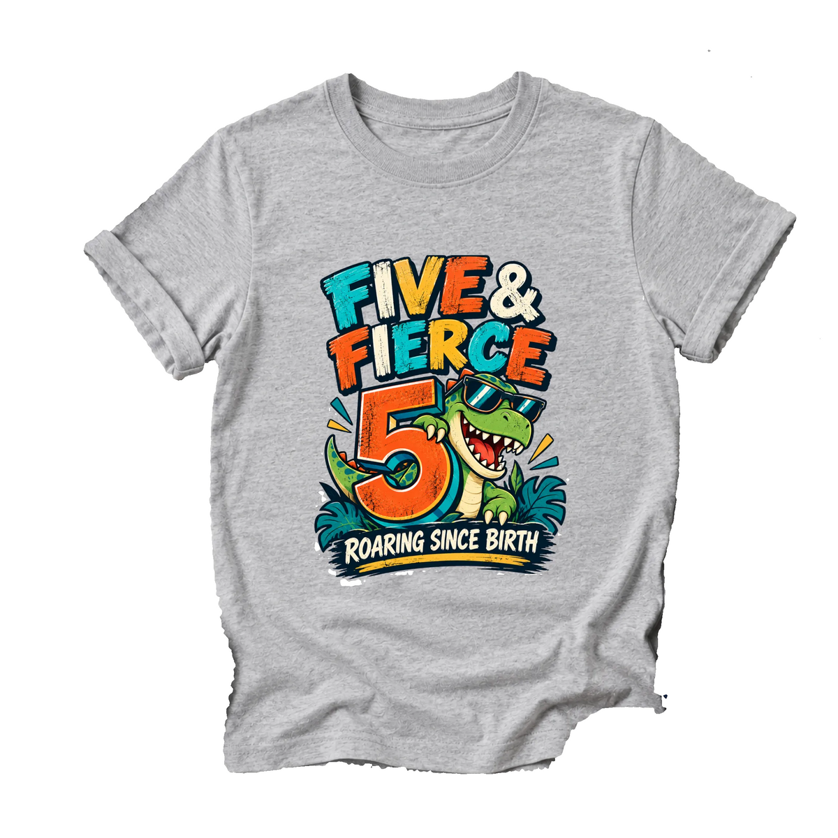 "Five & Fierce 5" Dinosaur Birthday Shirt (Roaring Since Birth)