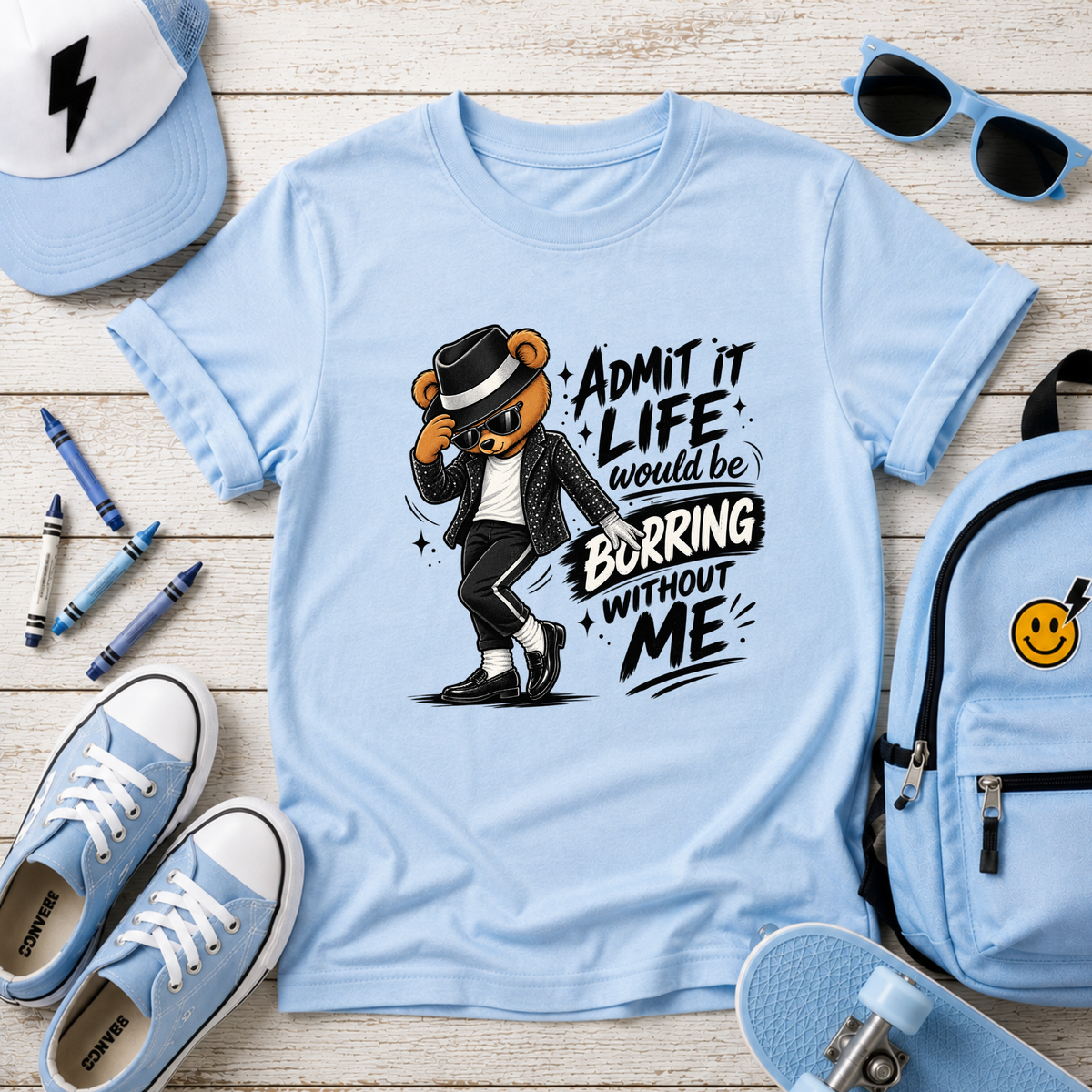 Kids Tee "Admit It Life Would Be Boring Without Me" Dancing Bear Graphic
