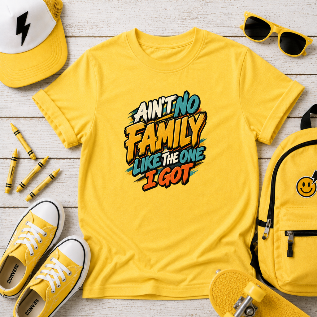 Kids Tee "Ain't No Family Like The One I Got" Funny Retro Graphic