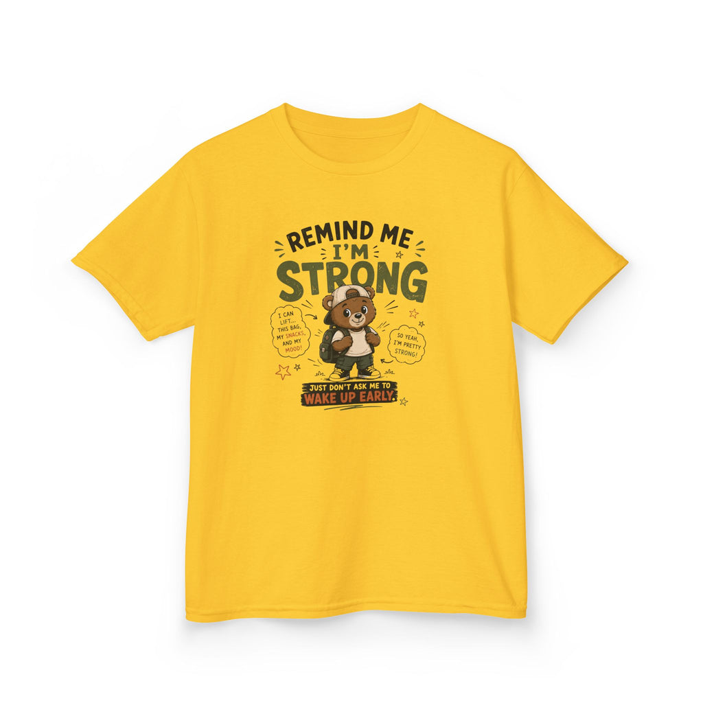 Kids Funny T-Shirt — "Remind Me I'm STRONG"