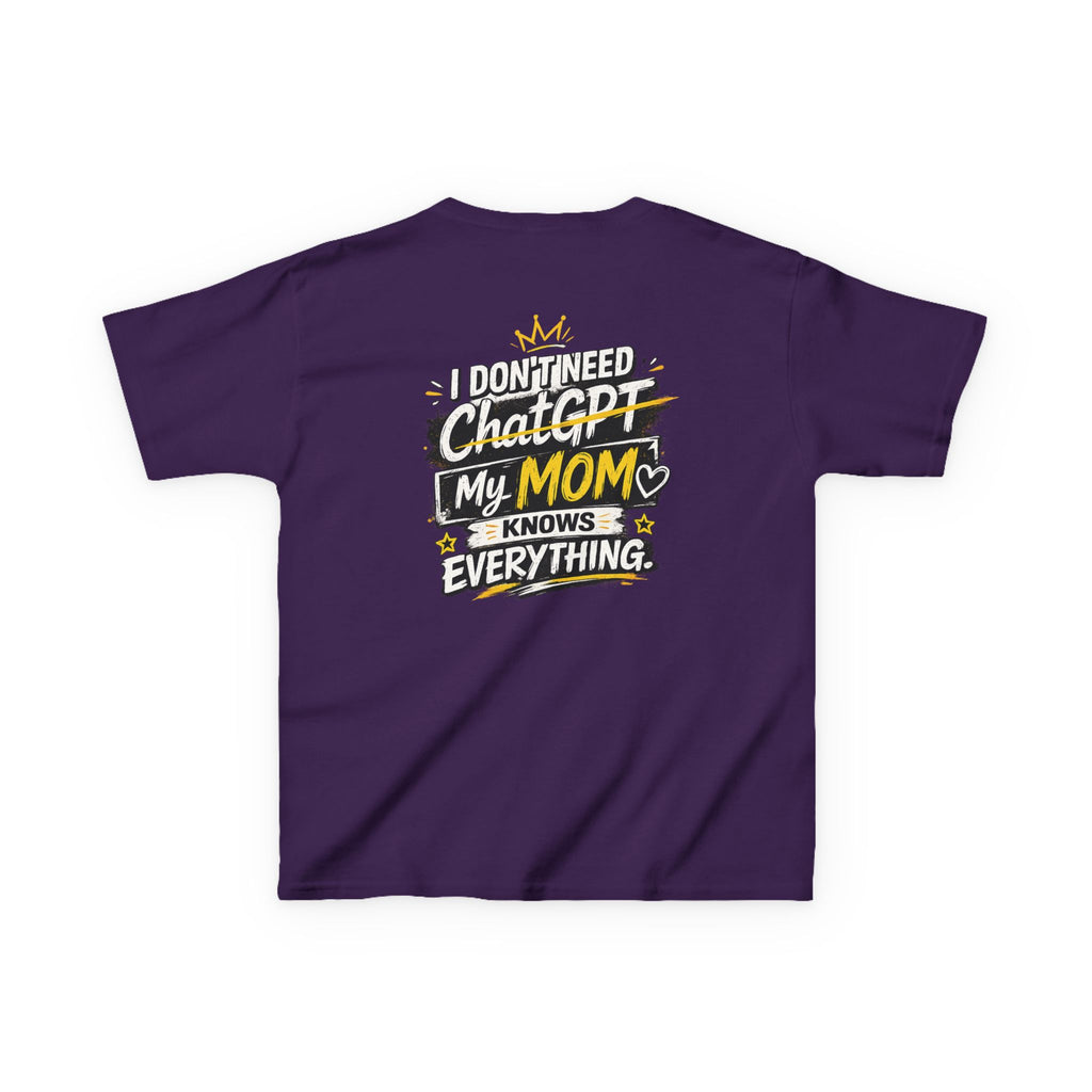 Kids T-Shirt "I Don't Need ChatGPT, My Mom Knows Everything" Funny Graphic Tee