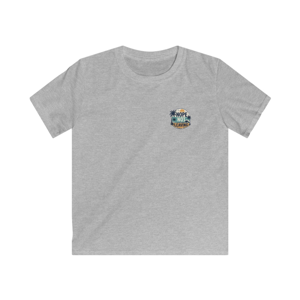 Kids T-Shirt 'Nope Not Leaving' Tropical Vacation Tee