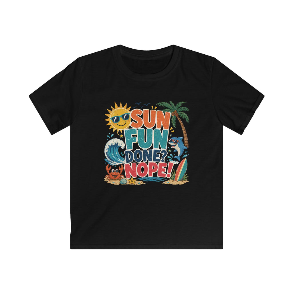 Kids Tee - "Sun Fun Done? Nope!" Tropical Beach Summer Vacation Shirt