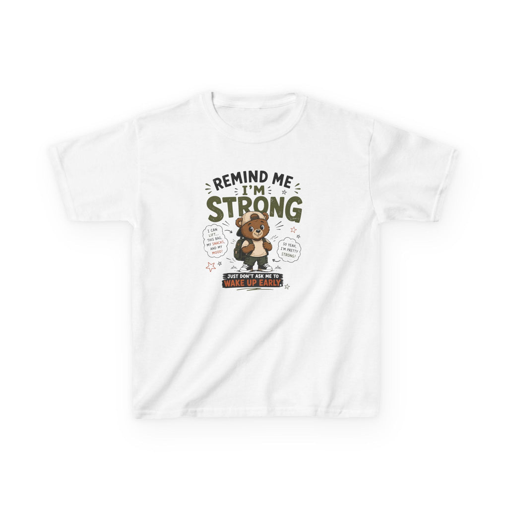 Kids Funny T-Shirt — "Remind Me I'm STRONG"