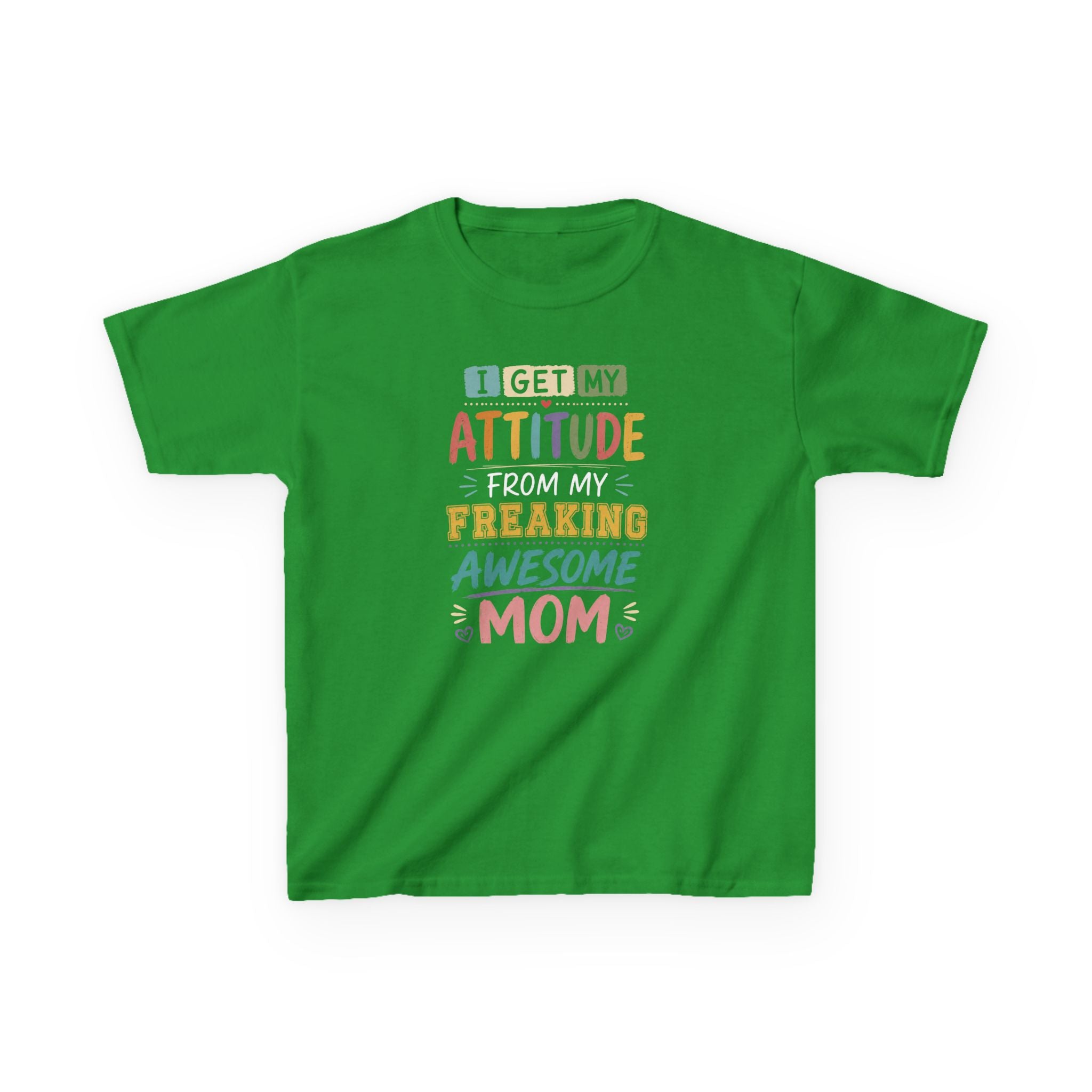 "I Get My Attitude From Mom" Humor Graphic T-Shirt Design