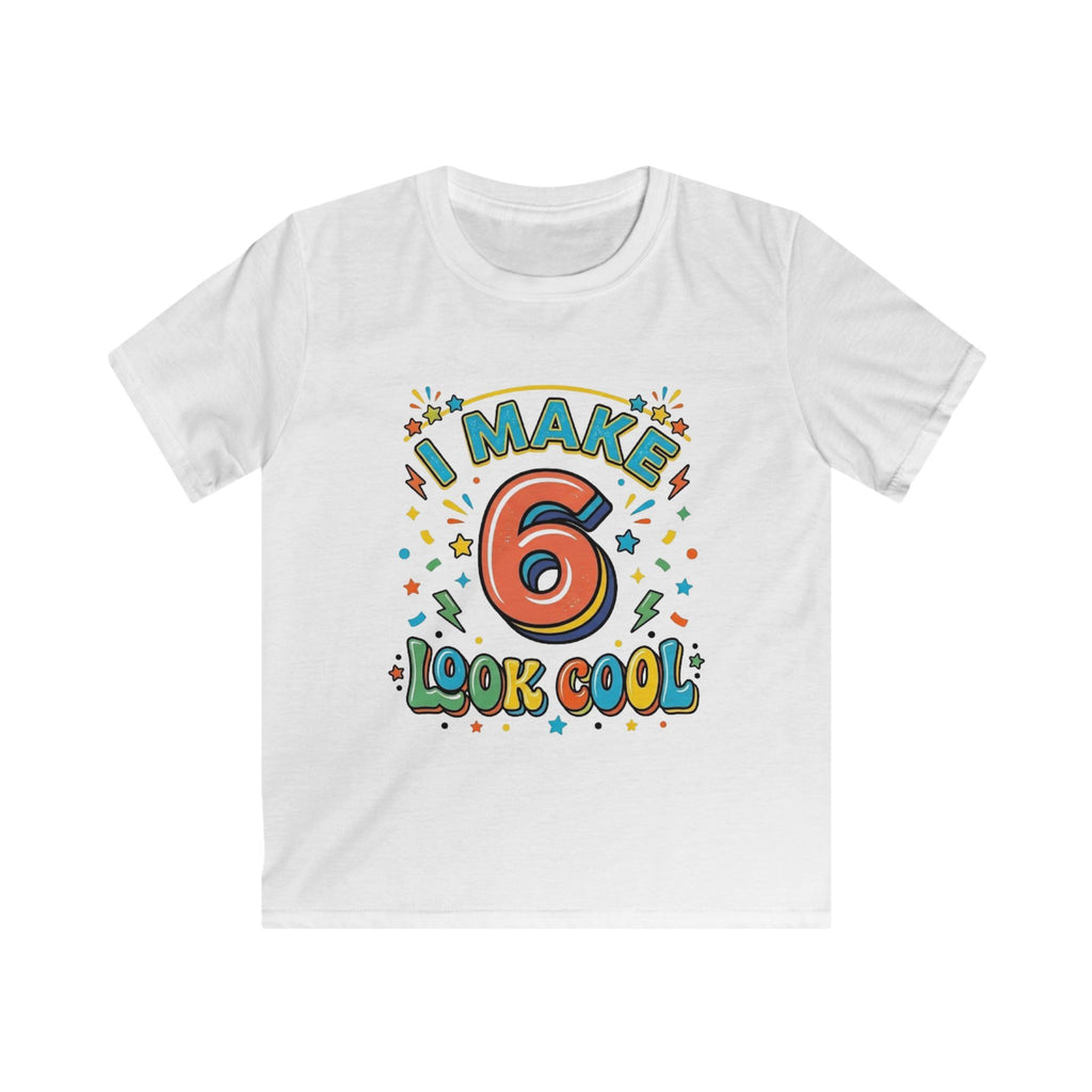 Kids Tee "I Make 6 Look Cool" Birthday Shirt