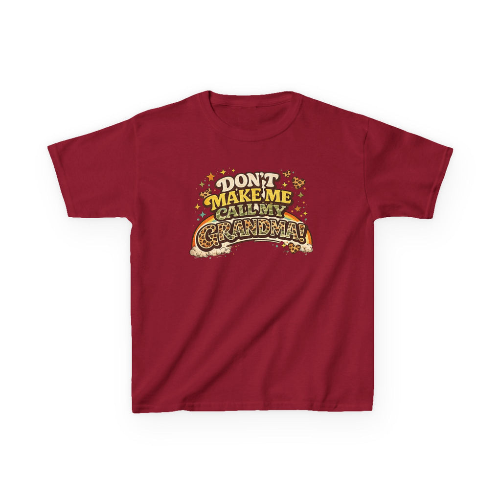 DON'T MAKE ME CALL MY GRANDMA! Funny kids Graphic Tee