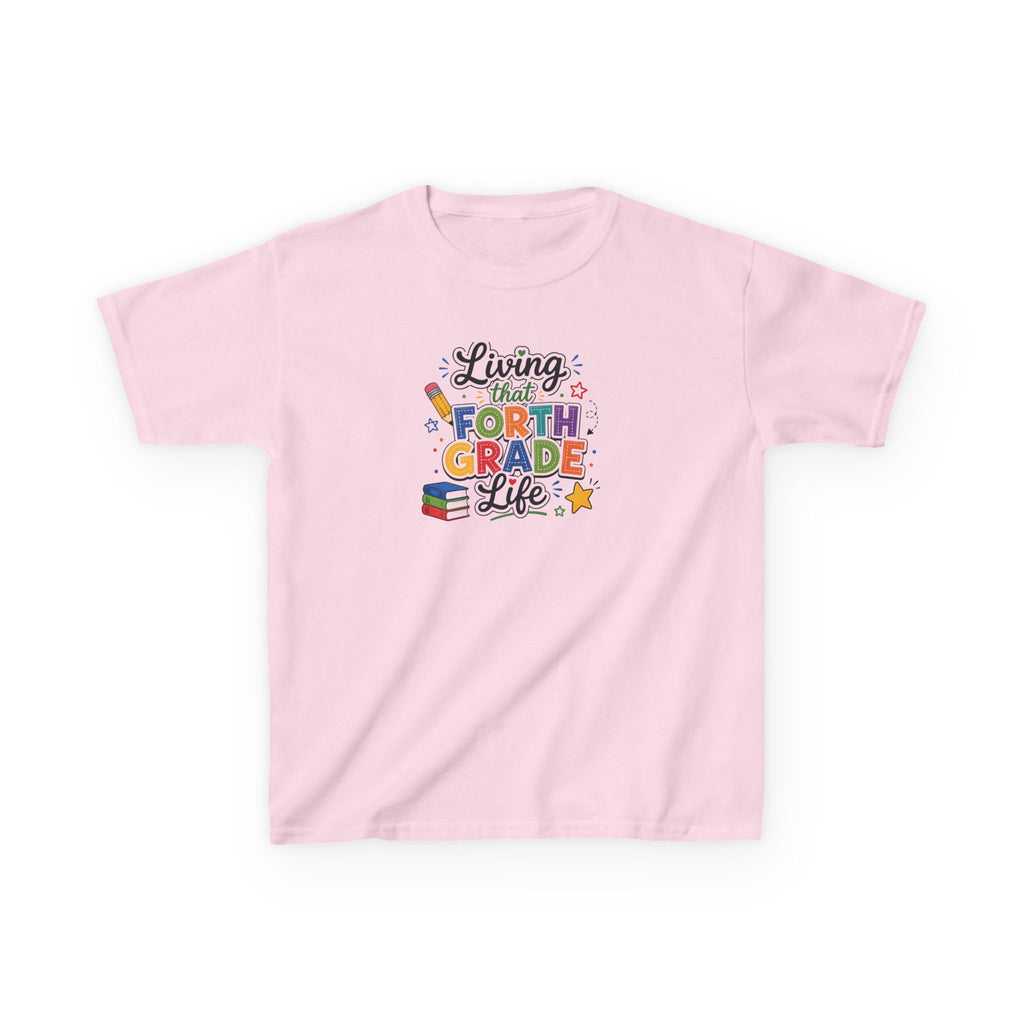 Kids T-Shirt — "Living That FORTH GRADE Life"