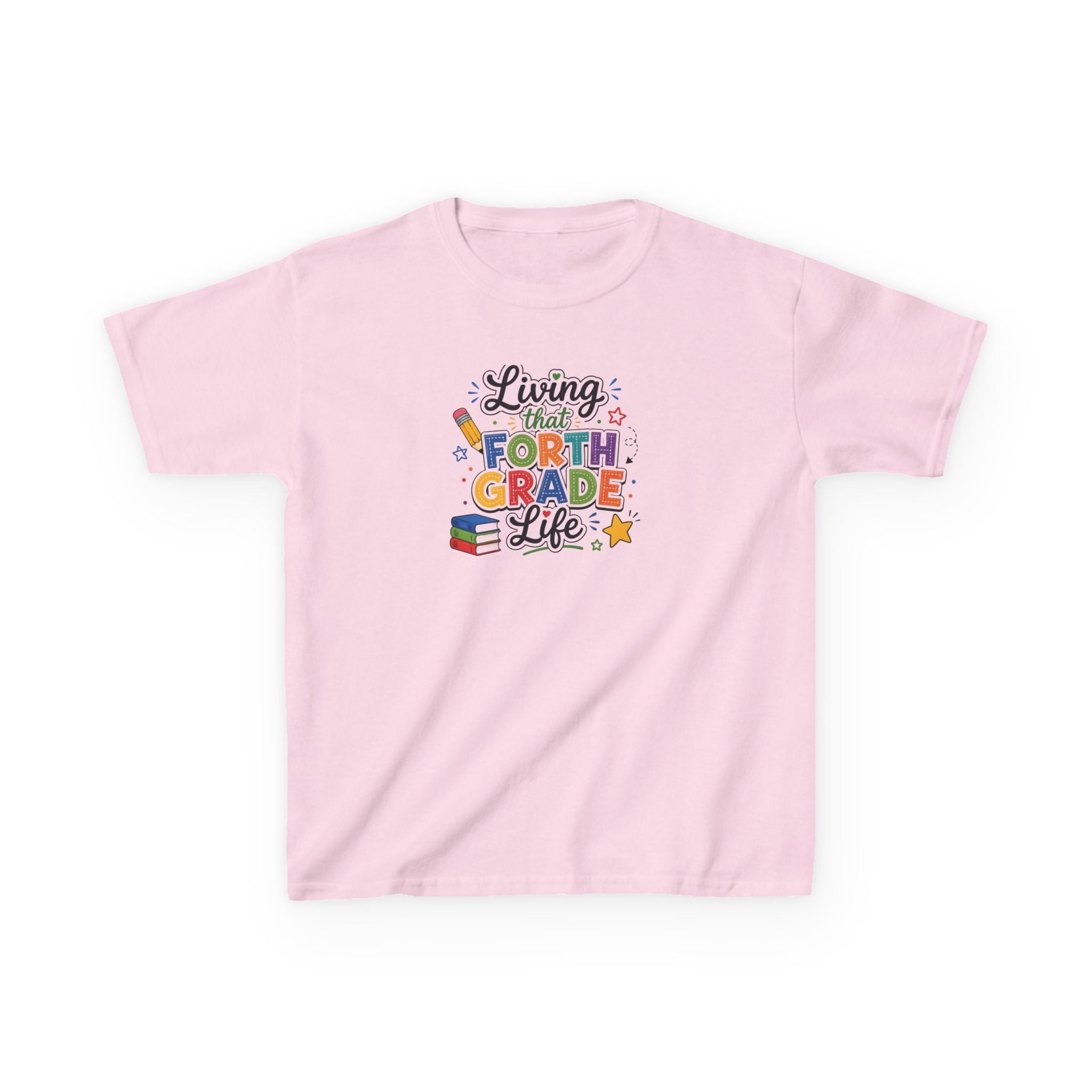 Kids T-Shirt — "Living That FORTH GRADE Life"