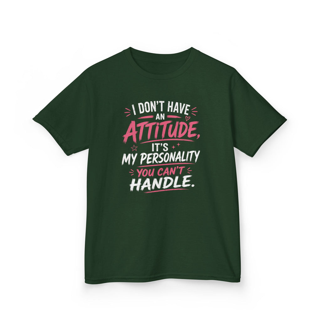 Kids T-Shirt “I Don't Have An Attitude, It's My Personality You Can't Handle” Girls Graphic Tee