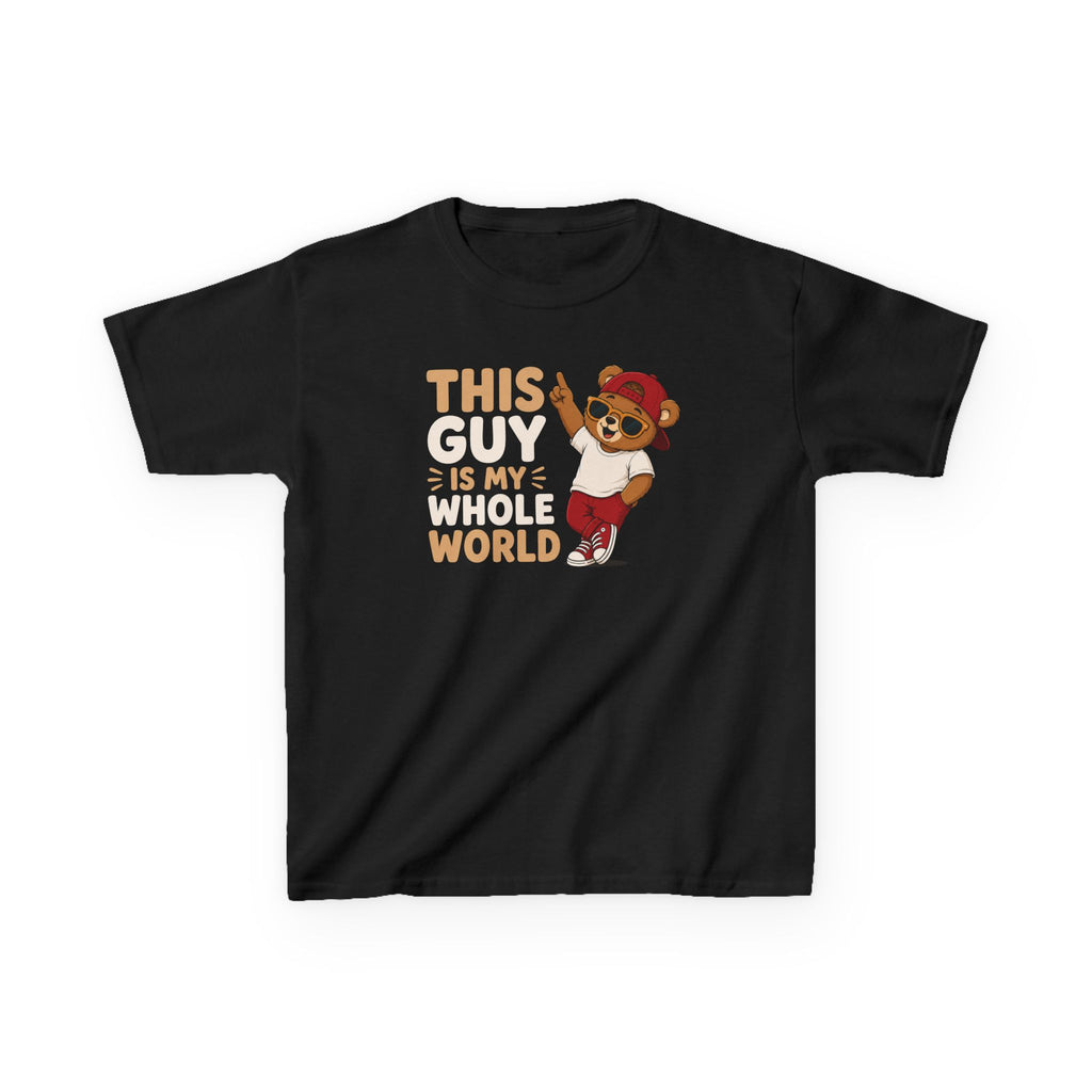 Kids T-Shirt — "THIS GUY IS MY WHOLE WORLD".