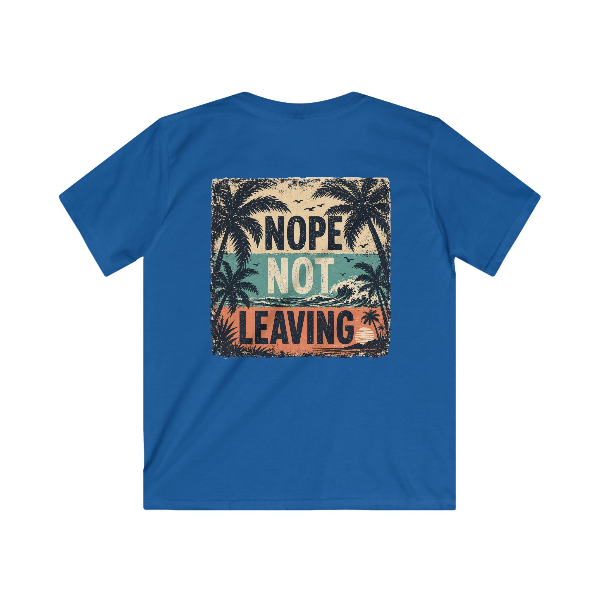 Kids T-Shirt 'Nope Not Leaving' Tropical Vacation Tee