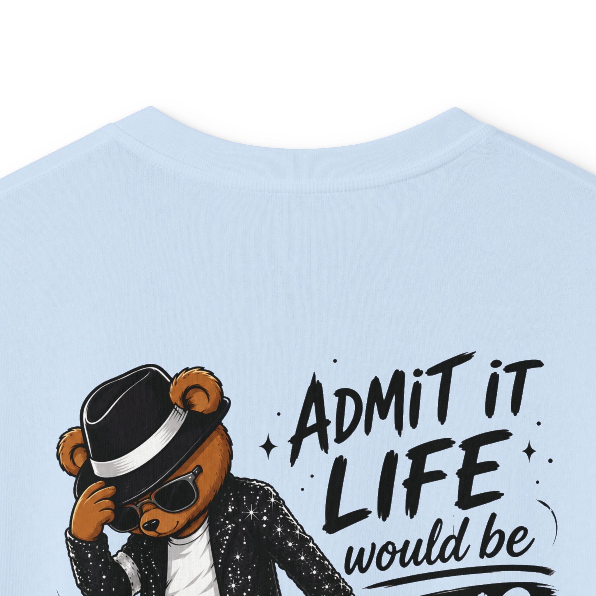 Kids T-Shirt "Admit It Life Would Be Boring Without Me" Graphic Tee (Dancing Buddy)