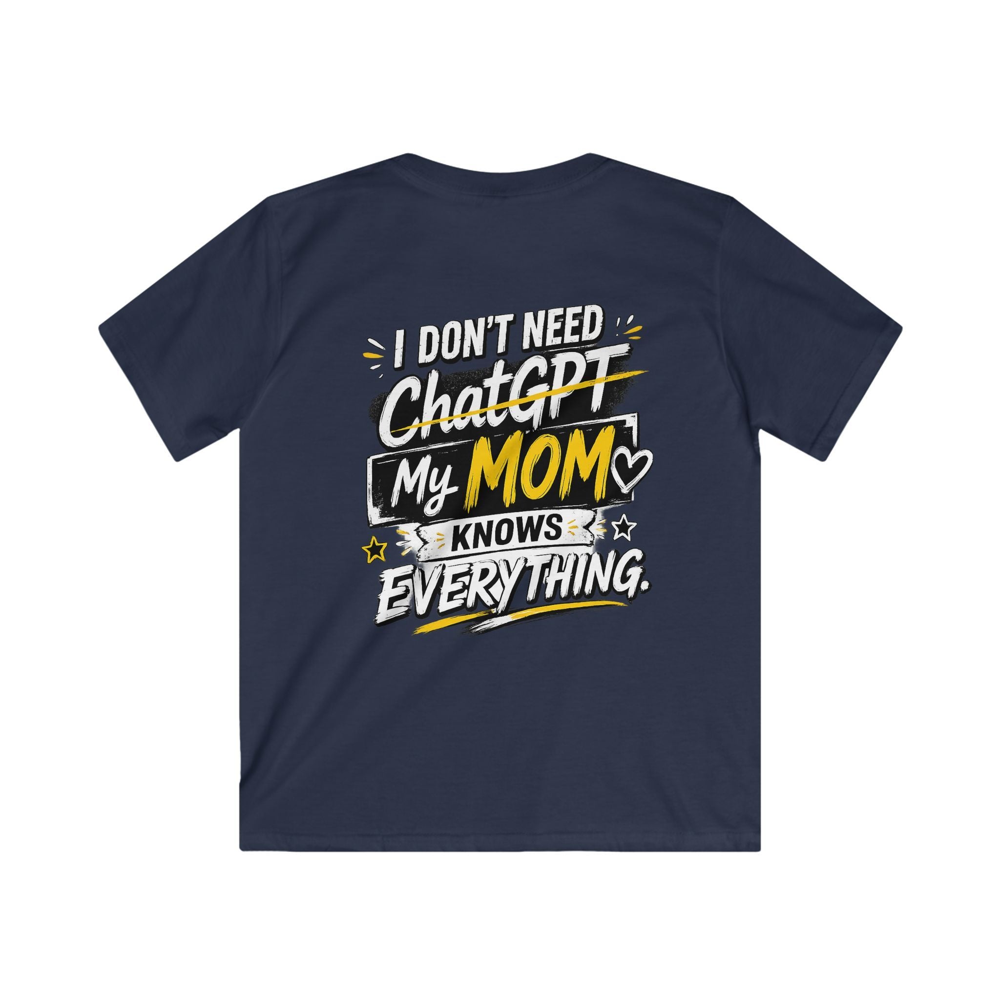 "I Don’t Need ChatGPT, My Mom Knows Everything" Back Graphic Kids Tee