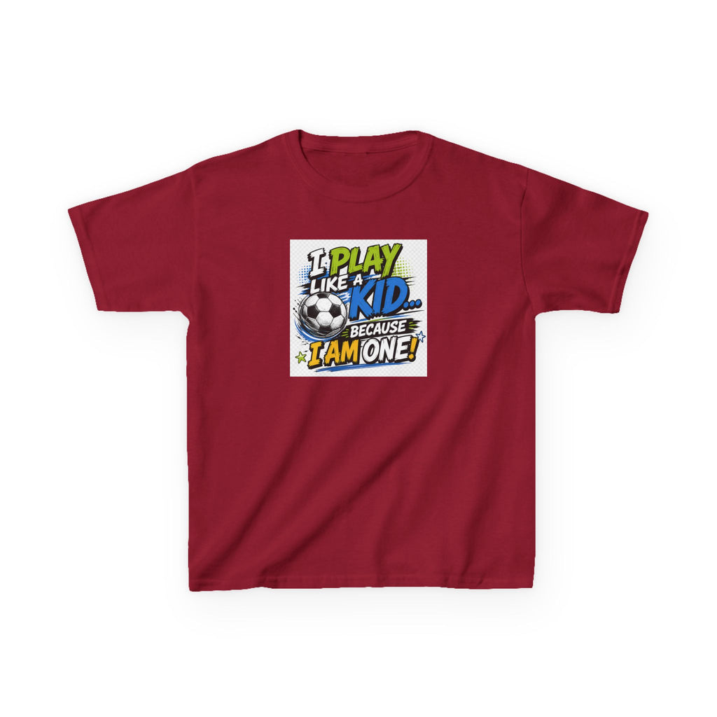 I Play Like a Kid... Because I Am One! Kids Soccer T-Shirt Design | Youth Sports Graphic Tee