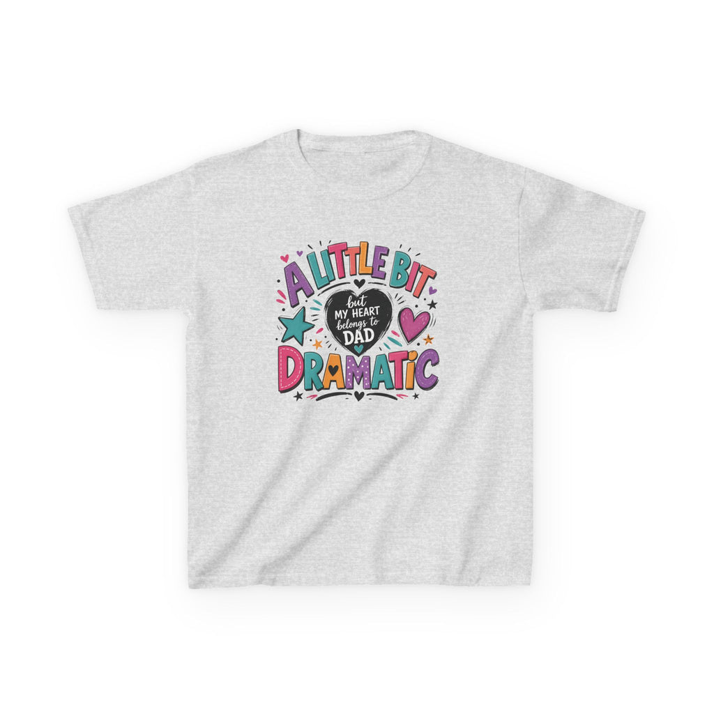 Girls Tee — "A Little Bit Dramatic" Colorful Dad Heart Graphic