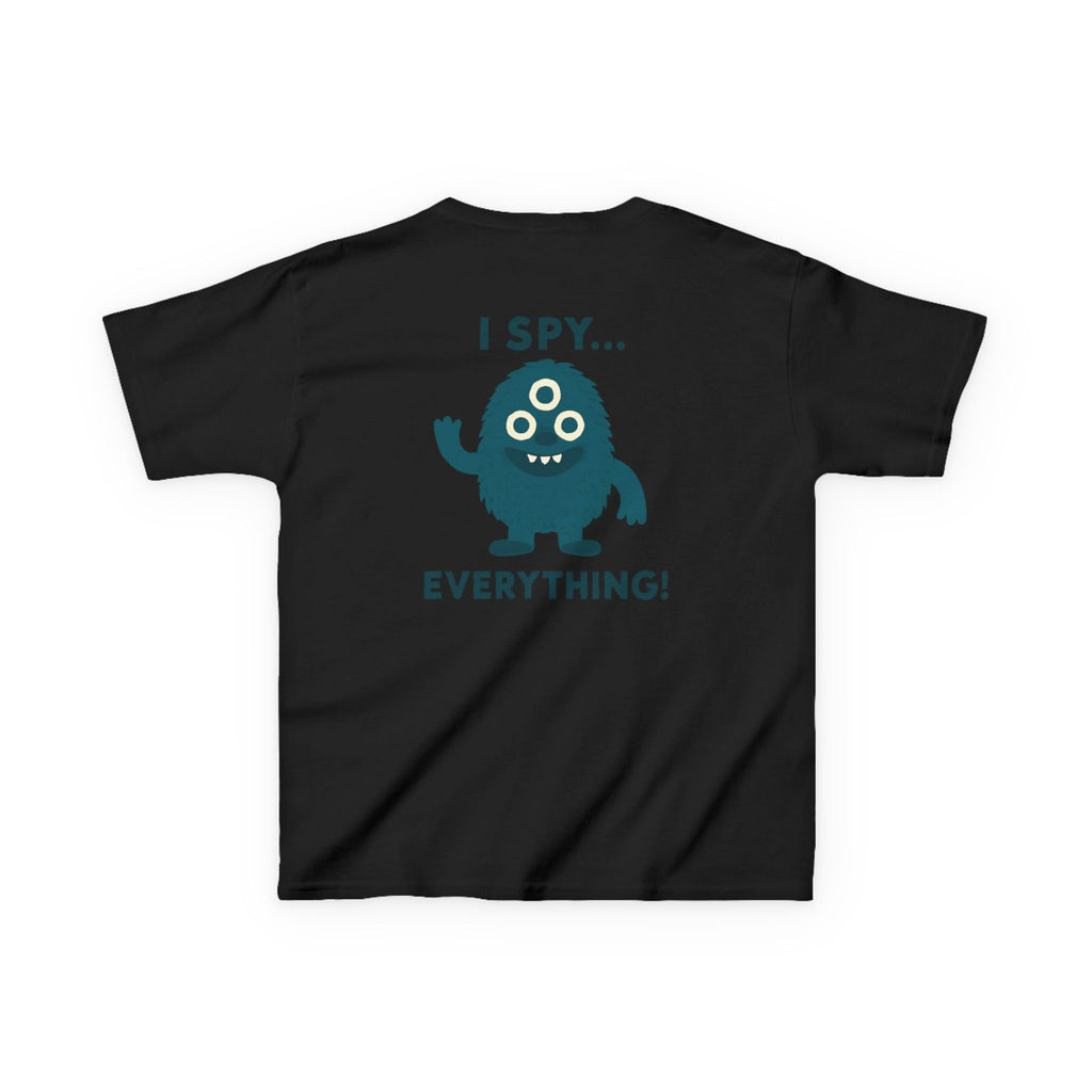 I spy everything | Funny Kids Graphic T-Shirt