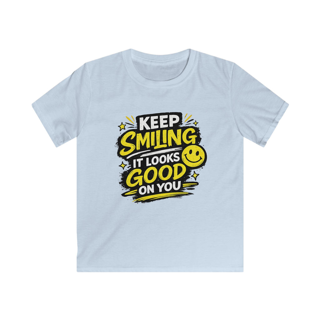 Boys And Girls T-Shirt "Keep Smiling It Looks Good On You" Positive Graphic Tee