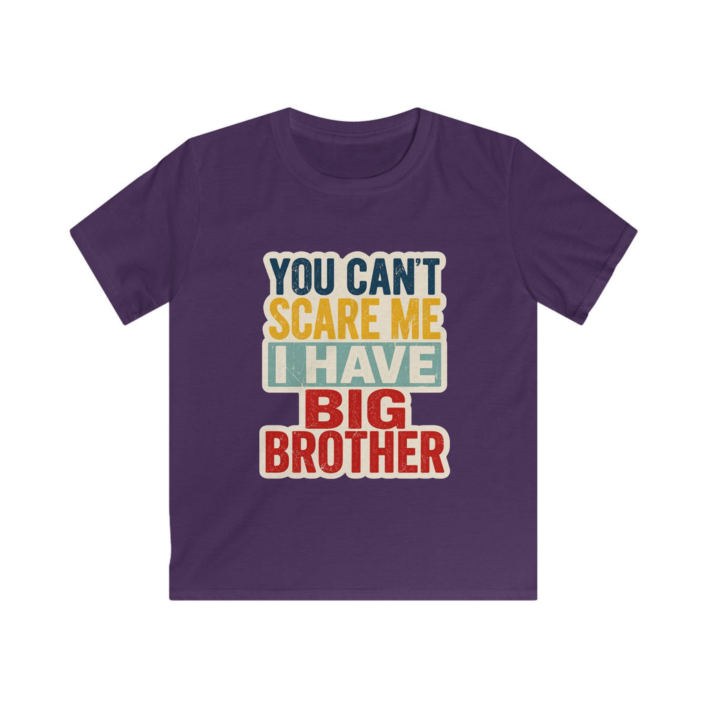 Kids Tee "You Can't Scare Me I Have Big Brother" Funny Sibling T-Shirt