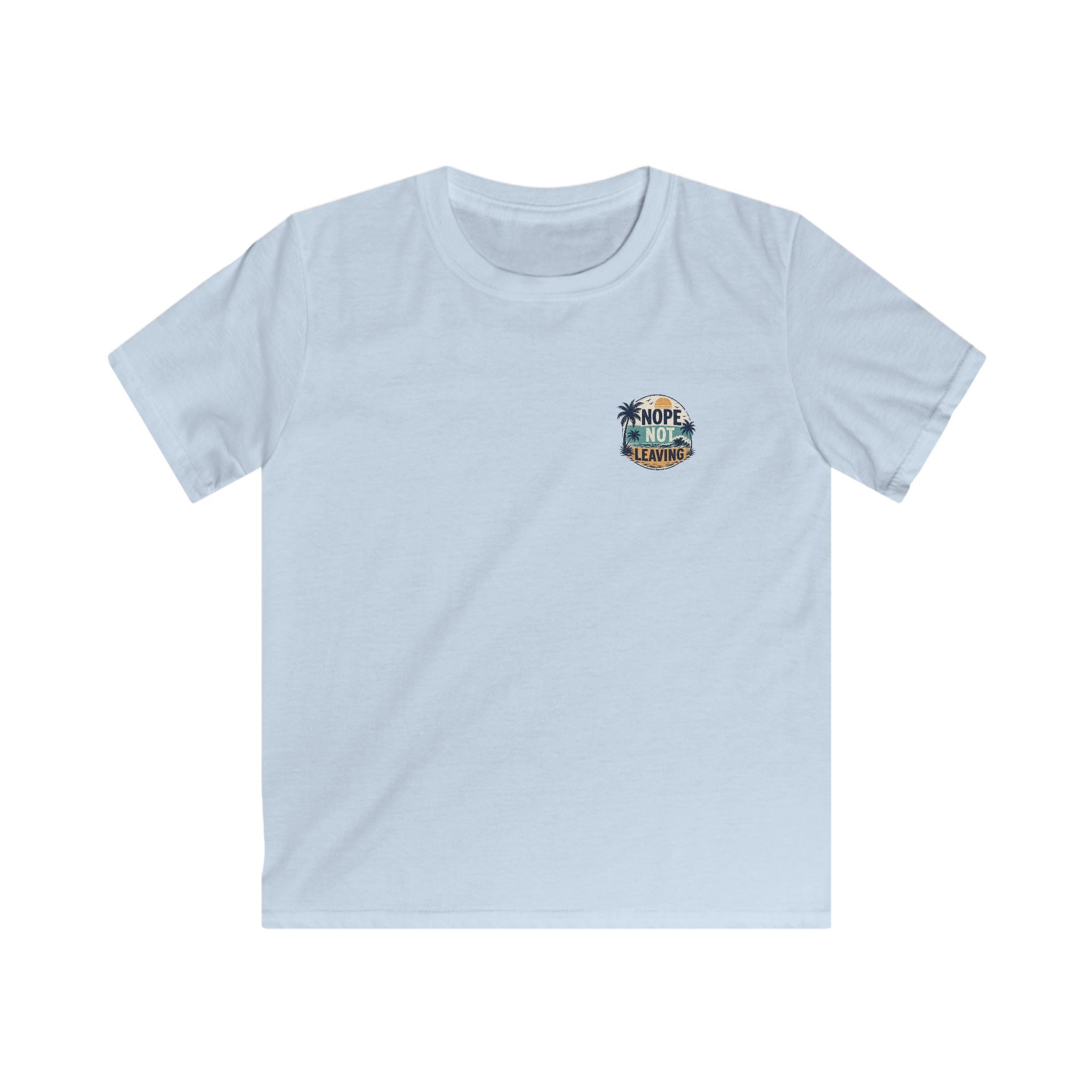 Kids T-Shirt 'Nope Not Leaving' Tropical Vacation Tee