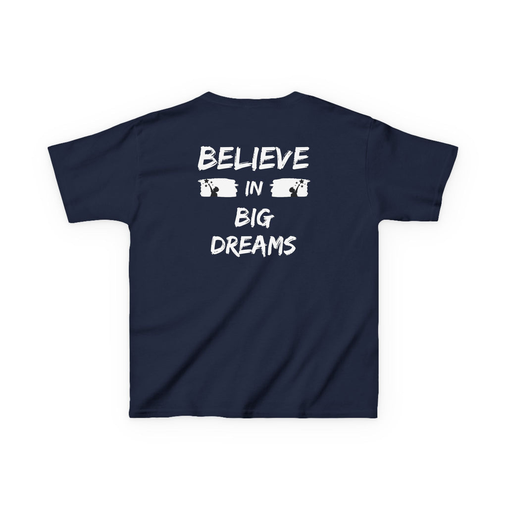 Believe in big dreams | Funny Kids Graphic T-Shirt