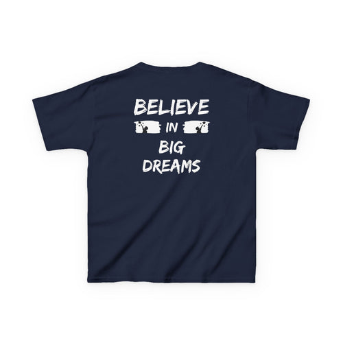 Believe in big dreams | Funny Kids Graphic T-Shirt