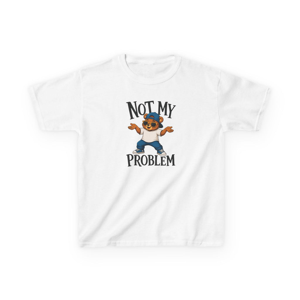 "NOT MY PROBLEM" Funny Graphic T-Shirt Design