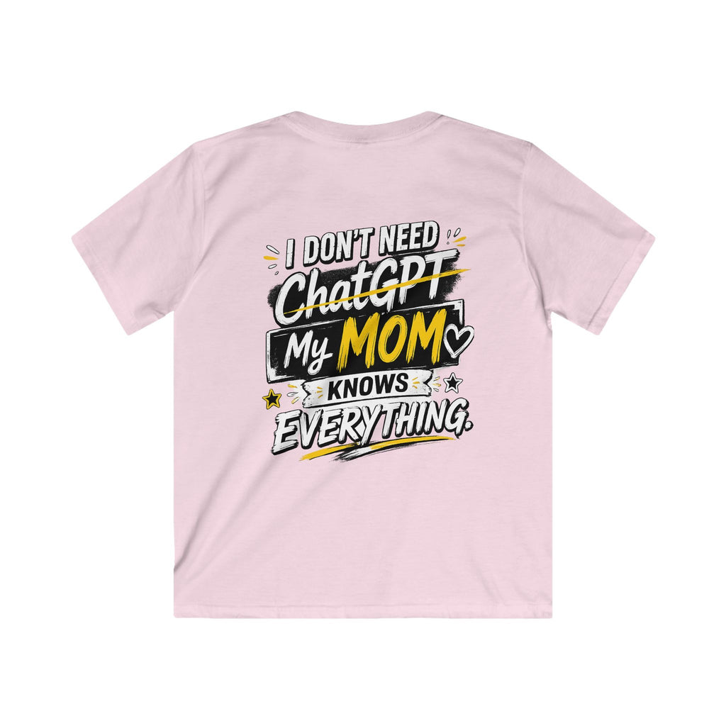 "I Don’t Need ChatGPT, My Mom Knows Everything" Back Graphic Kids Tee