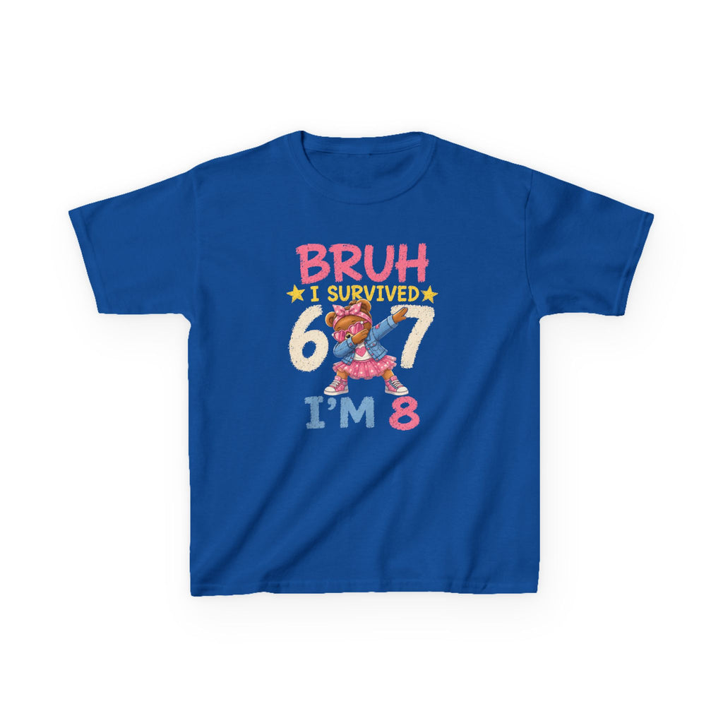 " Bruh I survived 6 7 " " I'M 8" Girls Graphic kids Birthday T-Shirt Design