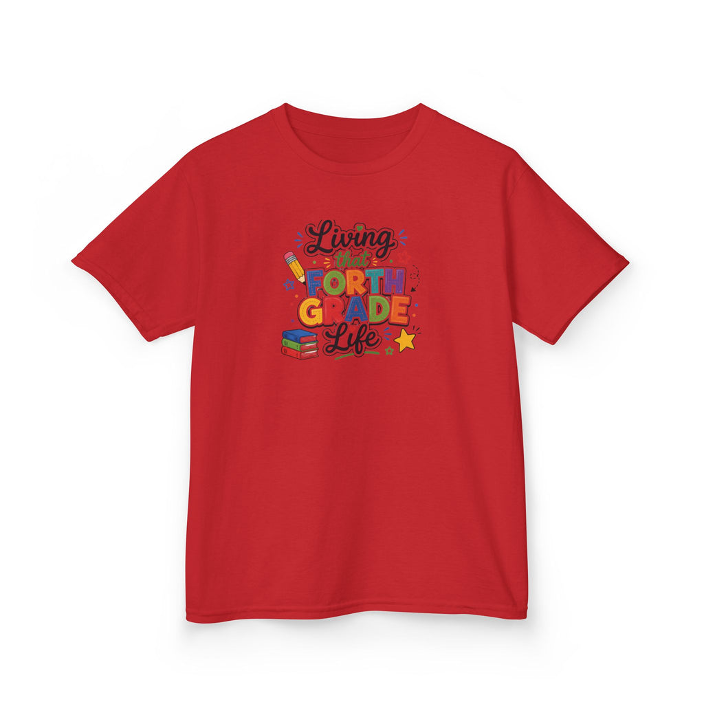 Kids T-Shirt — "Living That FORTH GRADE Life"