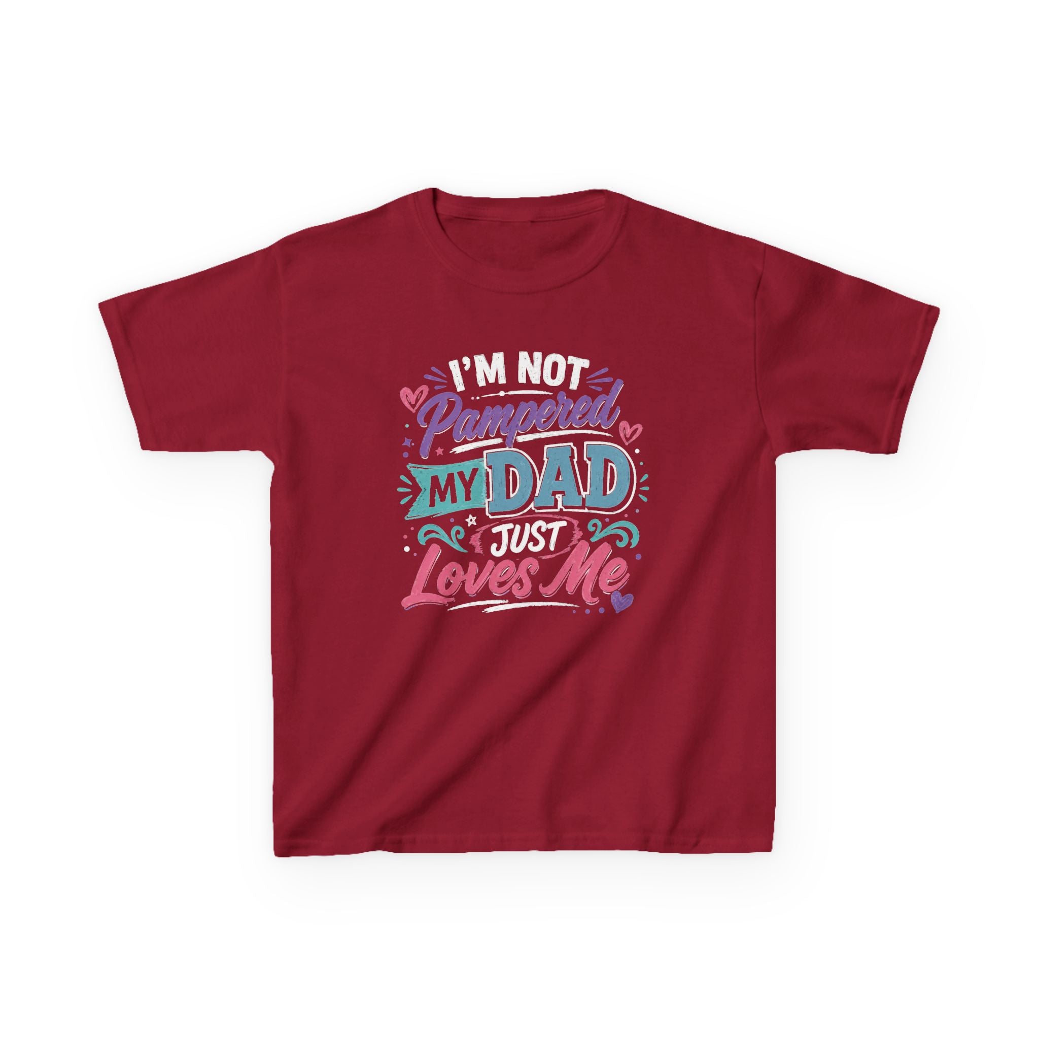 Kids Tee “I’m Not Spoiled My Dad Just Loves Me” Cute Funny Father’s Day T-shirt