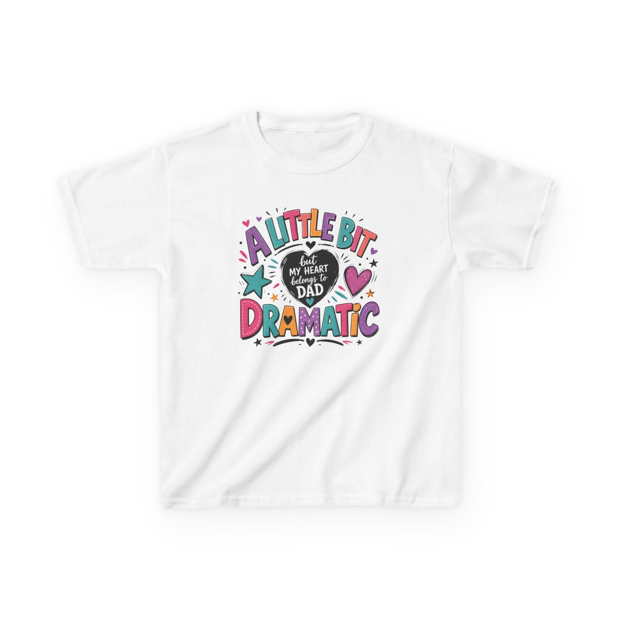 Girls Tee — "A Little Bit Dramatic" Colorful Dad Heart Graphic