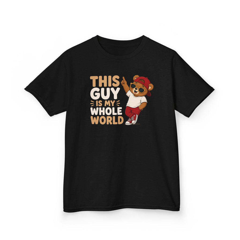 Kids T-Shirt — "THIS GUY IS MY WHOLE WORLD".
