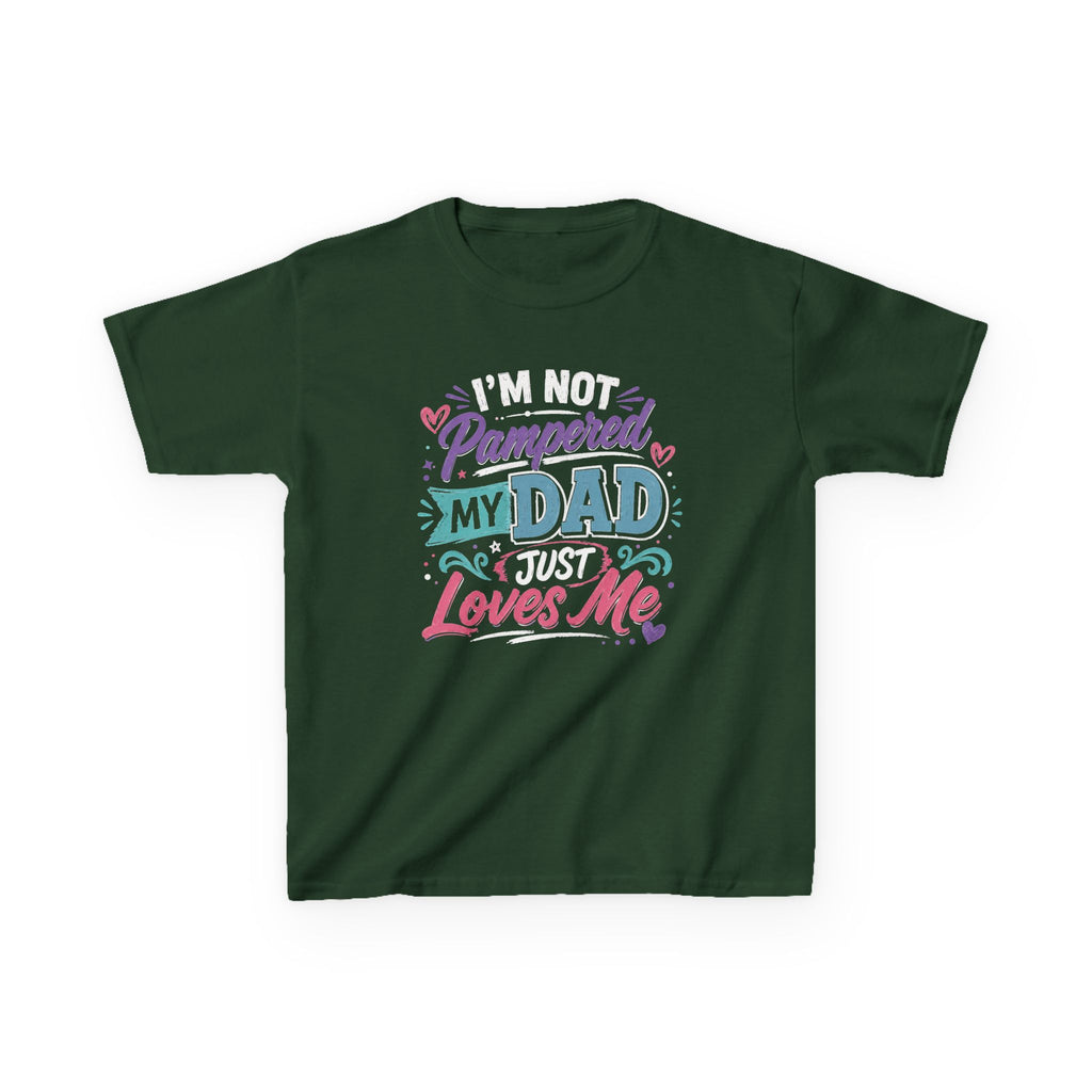 Kids Tee “I’m Not Spoiled My Dad Just Loves Me” Cute Funny Father’s Day T-shirt