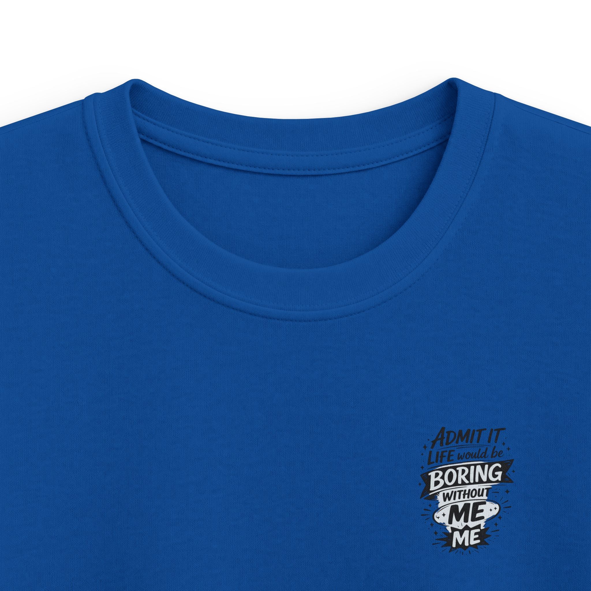 Kids T-Shirt "Admit It Life Would Be Boring Without Me" Graphic Tee (Dancing Buddy)