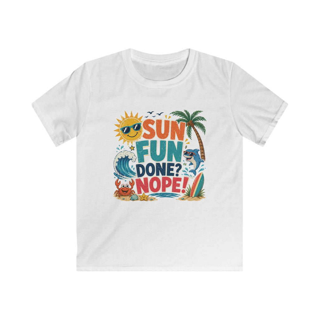 Kids Tee - "Sun Fun Done? Nope!" Tropical Beach Summer Vacation Shirt
