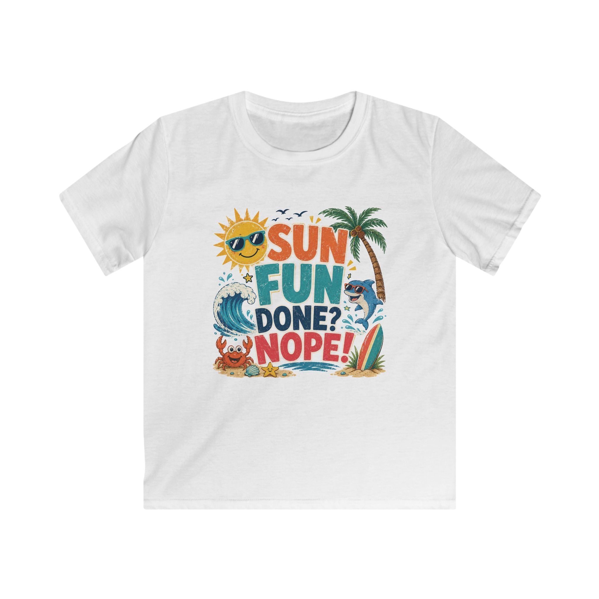 Kids Tee - "Sun Fun Done? Nope!" Tropical Beach Summer Vacation Shirt