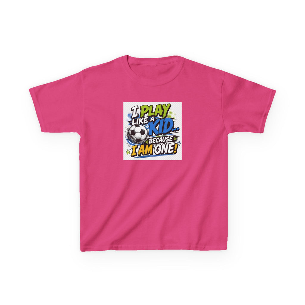 I Play Like a Kid... Because I Am One! Kids Soccer T-Shirt Design | Youth Sports Graphic Tee