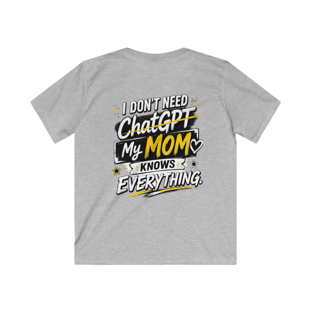 "I Don’t Need ChatGPT, My Mom Knows Everything" Back Graphic Kids Tee