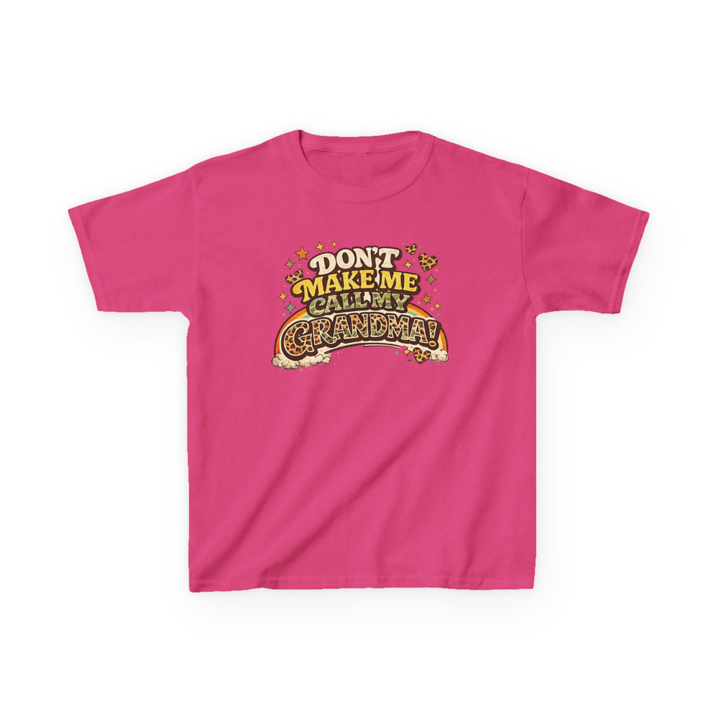 DON'T MAKE ME CALL MY GRANDMA! Funny kids Graphic Tee
