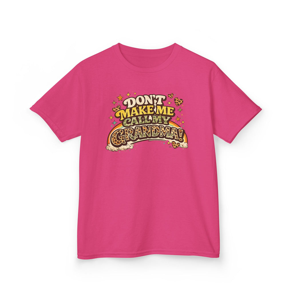 DON'T MAKE ME CALL MY GRANDMA! Funny kids Graphic Tee