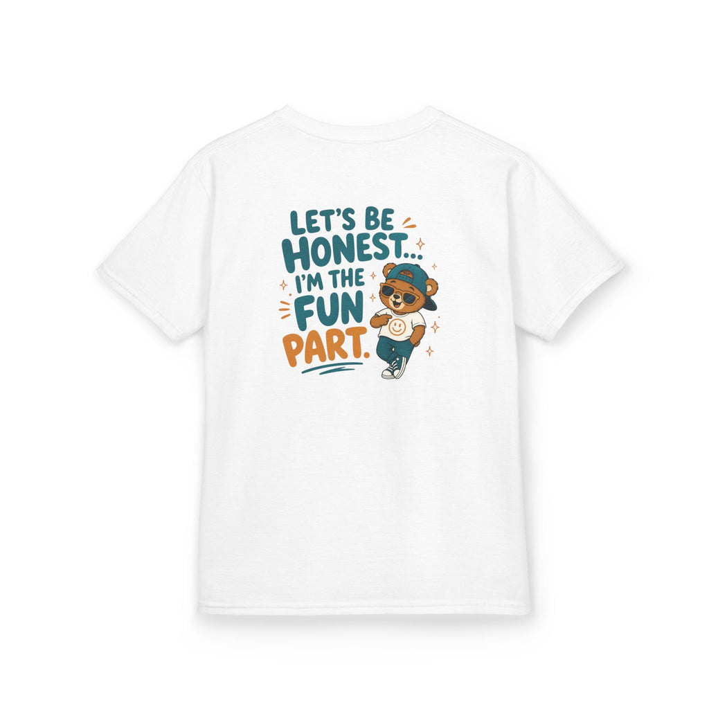 Kids Funny T-Shirt — "Let's Be Honest... I'm the Fun Part".
